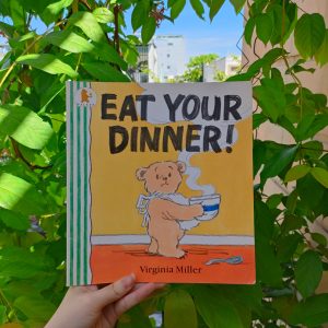 Eat Your Dinner! - Virginia Miller