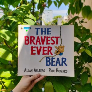 The Bravest Ever Bear - Allan Ahlberg & Paul Howard