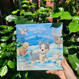 Say Hello to the Snowy Animals! - Ian Whybrow