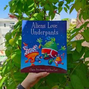 Aliens Love Underpants - Claire Freedman & Ben Cort