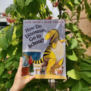 How Do Dinosaurs Go to School? - Jane Yolen